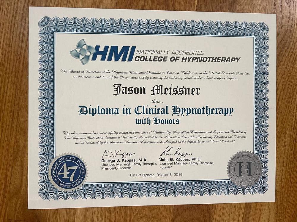Diploma from the Hypnosis Motivation Institute, nationally accredited College of Hypnotherapy, conferring the Diploma in Clinical Hypnotherapy with Honors on Jason Meissner, dated October 8 2016.