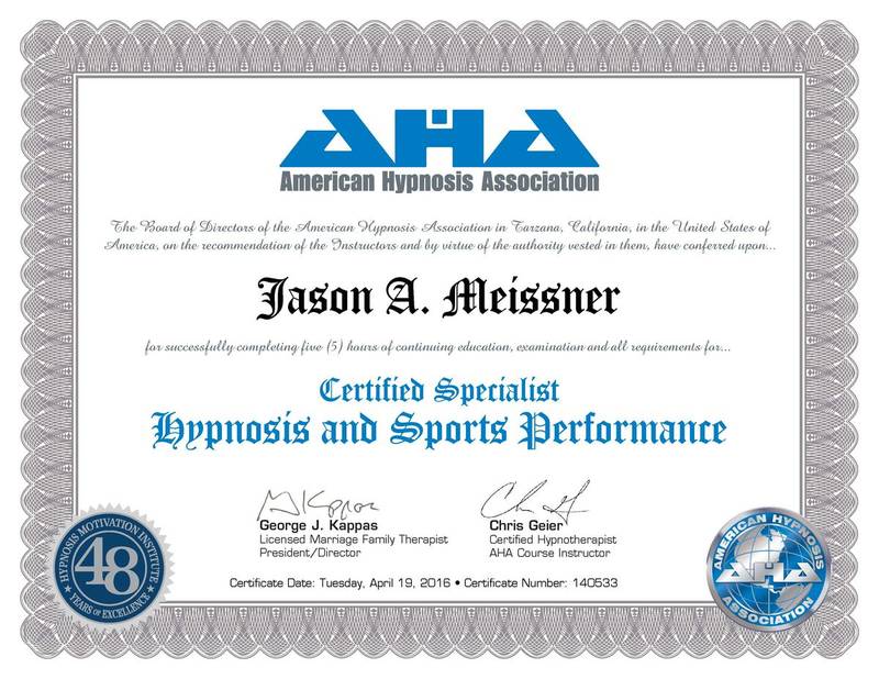 American Hypnosis Association certificate naming Jason A. Meissner a Certified Specialist in Hypnosis and Sports Performance, dated April 19 2016, certificate number 140533.